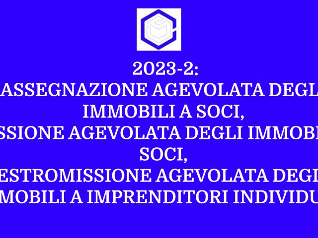 Assegnazione cessione estromissione agevolata